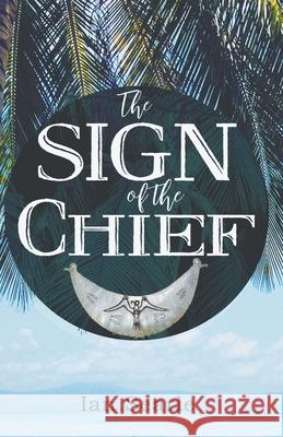 The Sign of the Chief Ian Searle 9781787234369 Ian Searle - książka