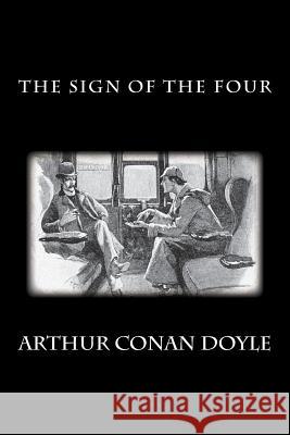 The Sign of the Four Arthur Conan Doyle 9781482547986 Createspace - książka