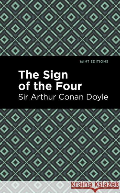 The Sign of the Four Arthur Conan Doyle Mint Editions 9781513267364 Mint Editions - książka