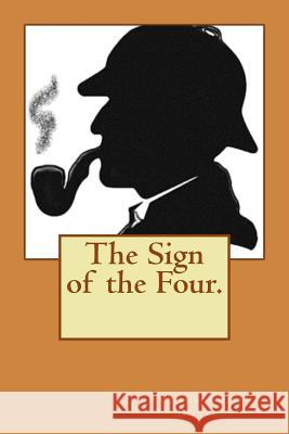 The Sign of the Four. Arthur Conan Doyle 9781523283835 Createspace Independent Publishing Platform - książka
