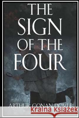 The Sign of the Four Arthur Cona 9781532923722 Createspace Independent Publishing Platform - książka