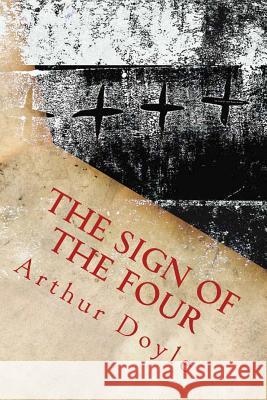 The Sign of the Four Sir Arthur Conan Doyle Tao Editorial 9781540387004 Createspace Independent Publishing Platform - książka