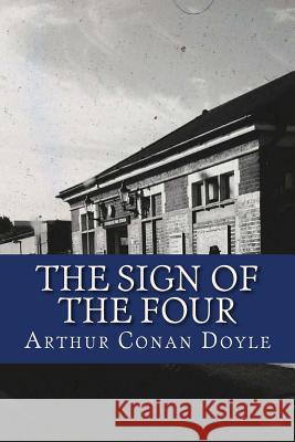 The Sign of the Four Arthur Conan Doyle 9781542708869 Createspace Independent Publishing Platform - książka