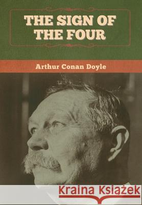 The Sign of the Four Arthur Conan Doyle 9781647997359 Bibliotech Press - książka