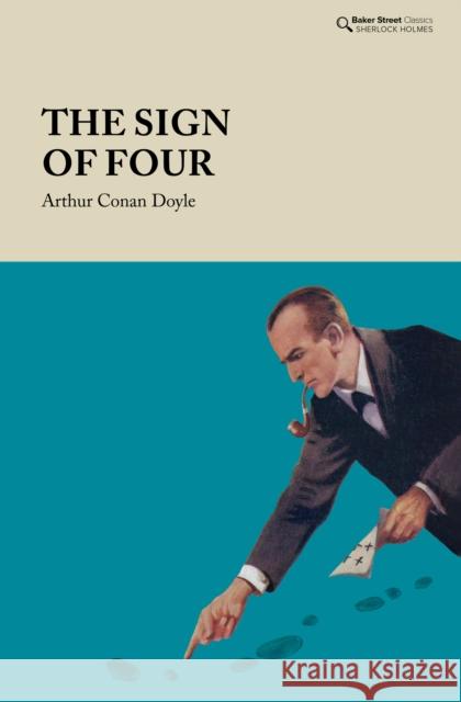 The Sign of the Four Arthur Conan Doyle 9781912464487 Baker Street Press - książka