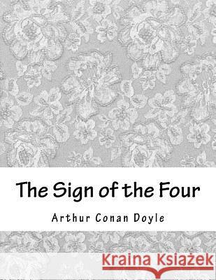 The Sign of the Four Arthur Conan Doyle 9781979289184 Createspace Independent Publishing Platform - książka