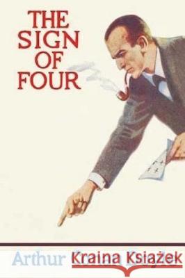 The Sign of the Four: (Annotated) Doyle, Arthur Conan 9781723449505 Createspace Independent Publishing Platform - książka