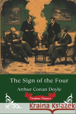 The Sign of the Four Timeless Classics Arthur Conan Doyle 9789353538408 Ukiyoto Publishing - książka