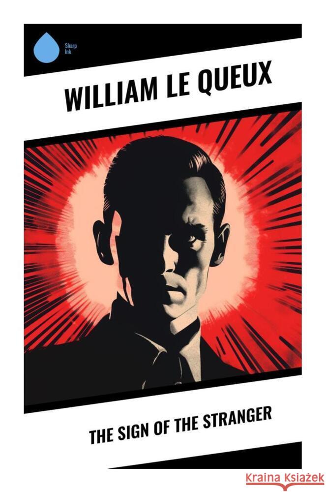The Sign of the Stranger Le Queux, William 9788028331221 Sharp Ink - książka