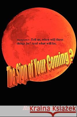 The Sign of Your Coming? Robert Young 9780615249858 Robert E. Young - książka