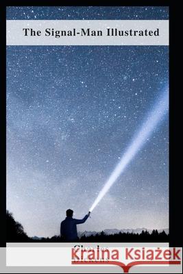 The Signal-Man Illustrated Charles Dickens 9798463338457 Independently Published - książka