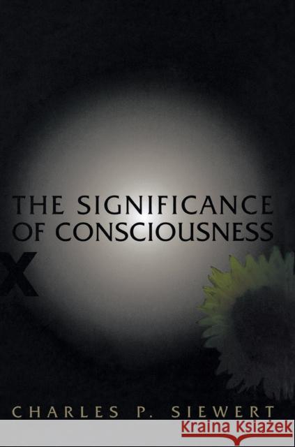 The Significance of Consciousness Charles Siewert 9780691027241 Princeton University Press - książka