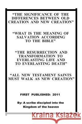 The significance of differences between old creation and new creation Jasper, Repsaj 9781461153269 Createspace - książka