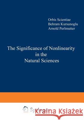 The Significance of Nonlinearity in the Natural Sciences Stephan Mintz 9781468472264 Springer - książka