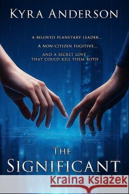 The Significant Kyra Anderson 9781522730118 Createspace Independent Publishing Platform - książka