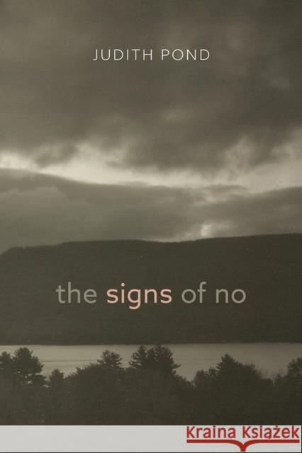 The Signs of No Judith Pond 9781773854816 University of Calgary Press - książka