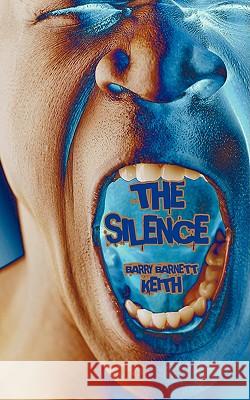 The Silence Barnett Keith Barr 9781438959511 Authorhouse - książka