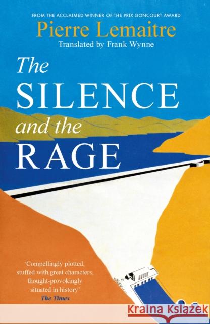 The Silence and the Rage: The epic and compelling second novel in 'The Glorious Years' series Pierre Lemaitre 9781035412662 Headline Publishing Group - książka