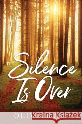 The Silence Is Over Olivia May 9781720864738 Createspace Independent Publishing Platform - książka