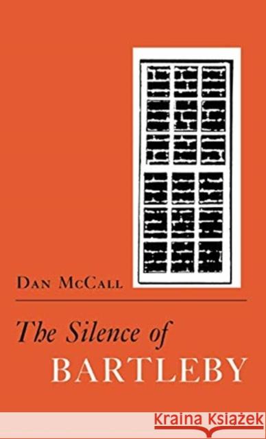 The Silence of Bartleby Dan McCall 9780801423208 Cornell University Press - książka