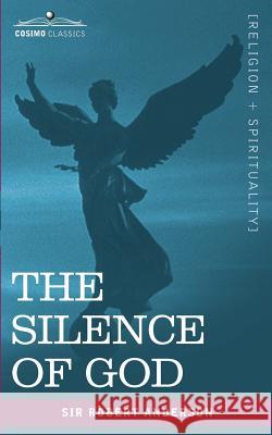 The Silence of God Robert Anderson 9781602062177 Cosimo Classics - książka