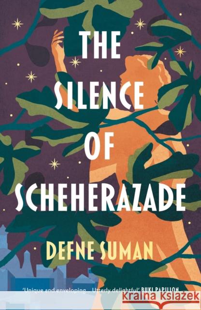 The Silence of Scheherazade Defne Suman 9781800246973 Bloomsbury Publishing PLC - książka