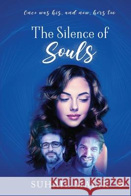 The Silence of Souls: Once was his, and now, hers too Suhail Malik 9781637147122 Notion Press - książka