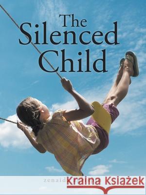 The Silenced Child Zenaida Agrispin 9781728315140 Authorhouse - książka