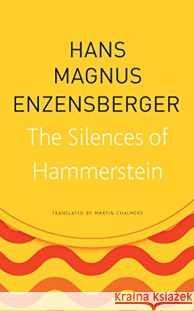 The Silences of Hammerstein Hans Magnus Enzensberger Martin Chalmers 9780857427038 Seagull Books - książka