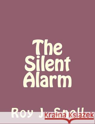 The Silent Alarm Roy J. Snell 9781493797387 Createspace - książka