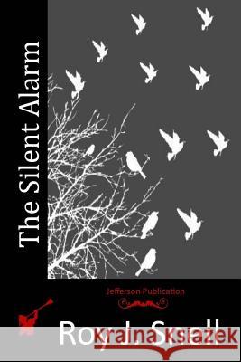 The Silent Alarm Roy J. Snell 9781514295014 Createspace - książka