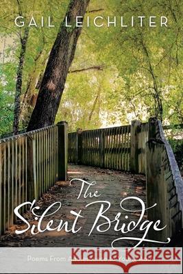 The Silent Bridge Gail Leichliter 9781663218179 iUniverse - książka
