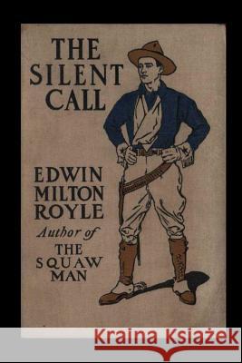 The Silent Call Edwin Milton Royle 9781530863464 Createspace Independent Publishing Platform - książka