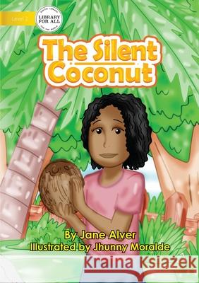 The Silent Coconut Jane Alver 9781922591210 Library for All - książka