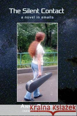 The Silent Contact: A Novel in Emails Genrich Krasko 9781523701216 Createspace Independent Publishing Platform - książka