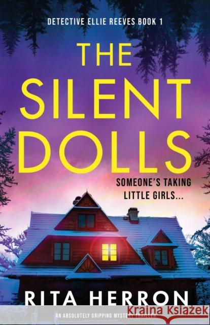 The Silent Dolls: An absolutely gripping mystery thriller Rita Herron 9781838887612 Bookouture - książka