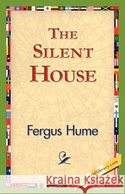 The Silent House Fergus Hume 9781421824826 1st World Library - książka