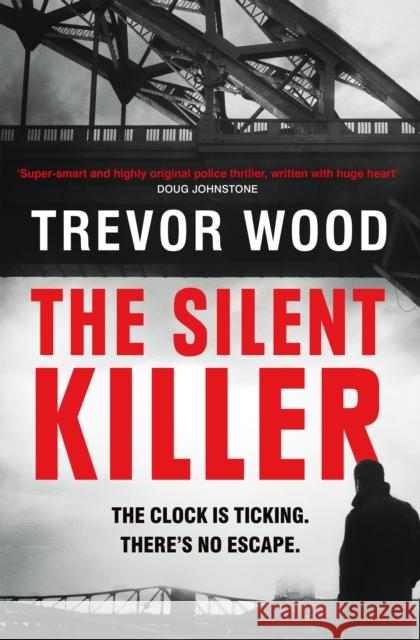 The Silent Killer: the first in a thrilling police procedural series with a twist Trevor Wood 9781529432527 Quercus Publishing - książka