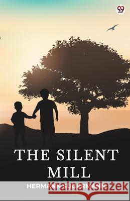 The Silent Mill Hermann Sudermann 9789371132701 Double 9 Books - książka