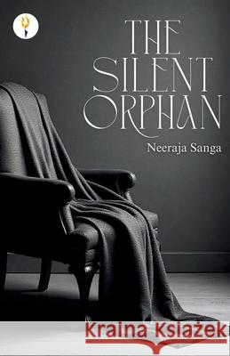 The Silent Orphan Neeraja Sanga 9789349532939 Verses Kindler Publication - książka