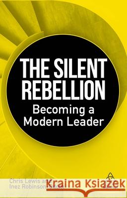 The Silent Rebellion: Becoming a Modern Leader Inez Robinson-Odom 9781398617742 Kogan Page - książka