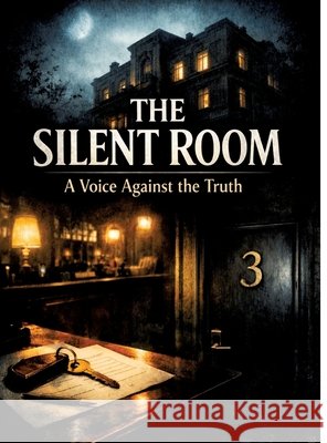 The Silent Room A Voice Against the Truth Dominik Mikulaschek 9783384859181 Tredition Gmbh - książka