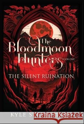 The Silent Ruination Kyle Stephenson Robin Vuchnich Maureen Cutajar 9798988067924 Kyle Stephenson - książka