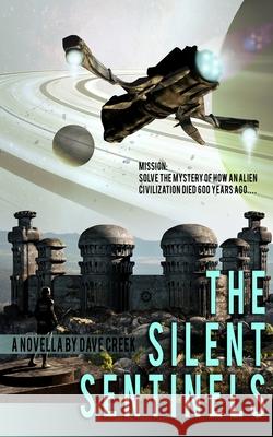 The Silent Sentinels Dave Creek 9781505268331 Createspace - książka