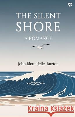 The Silent Shore A Romance John Bloundelle-Burton 9789371819060 Double 9 Books - książka
