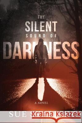 The Silent Sound of Darkness Sue Skalicky 9780578534558 Plotline - książka