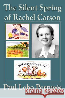 The Silent Spring Of Rachel Carson Paul Lobo Portuges 9780981973104 Plain View Press, LLC - książka