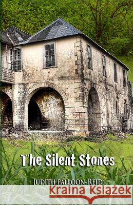The Silent Stones Judith Falloon-Reid 9781517522247 Createspace - książka