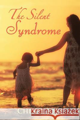 The Silent Syndrome Cheryl Jost 9781543466096 Xlibris Us - książka