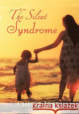 The Silent Syndrome Cheryl Jost 9781543466102 Xlibris Us - książka